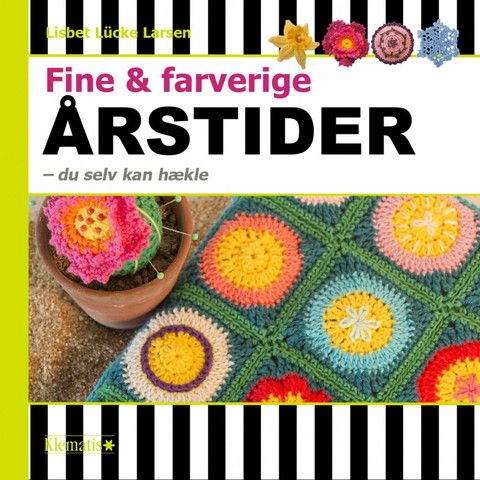 Fine &amp; farverige årstider - du selv kan hækle - Klematis