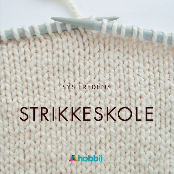 

Strikkeskole - Hobbii
1