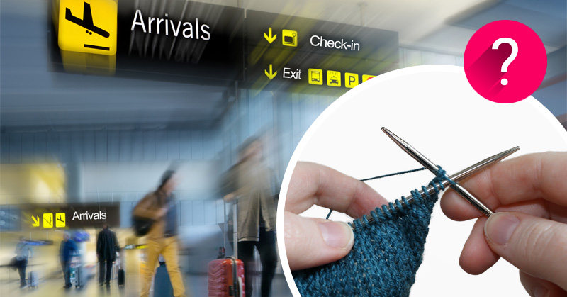 du medbringe dine strikkepinde og hæklenåle i lufthavnen? | Blog - Hobbii.dk